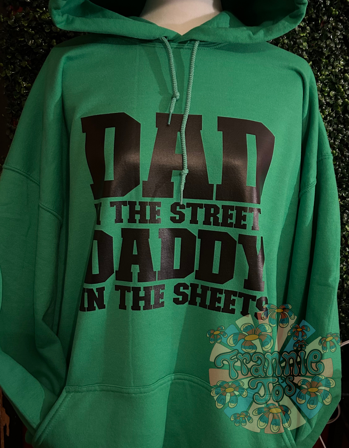 Daddy in the sheets hoody (pick your own color)