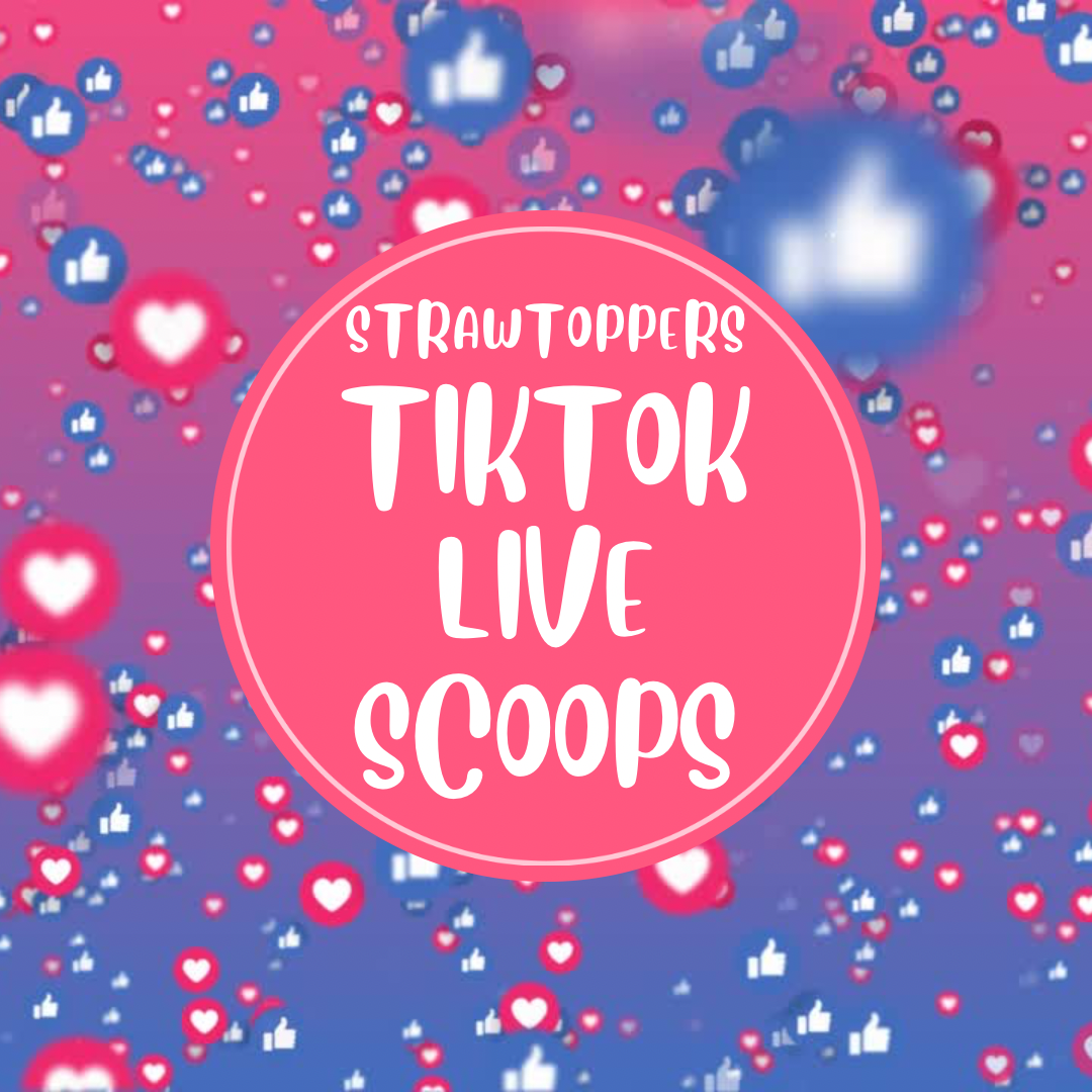 TikTok LIVE Scoops (strawtoppers)