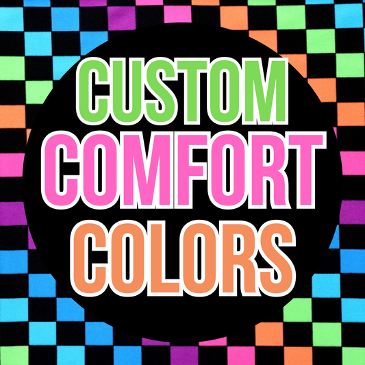 Custom comfort colors