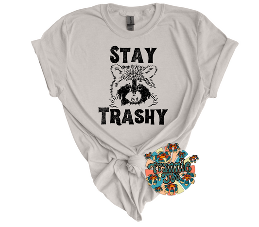 Stay trashy