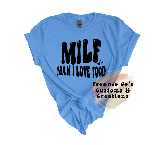 Milf, man I love food
